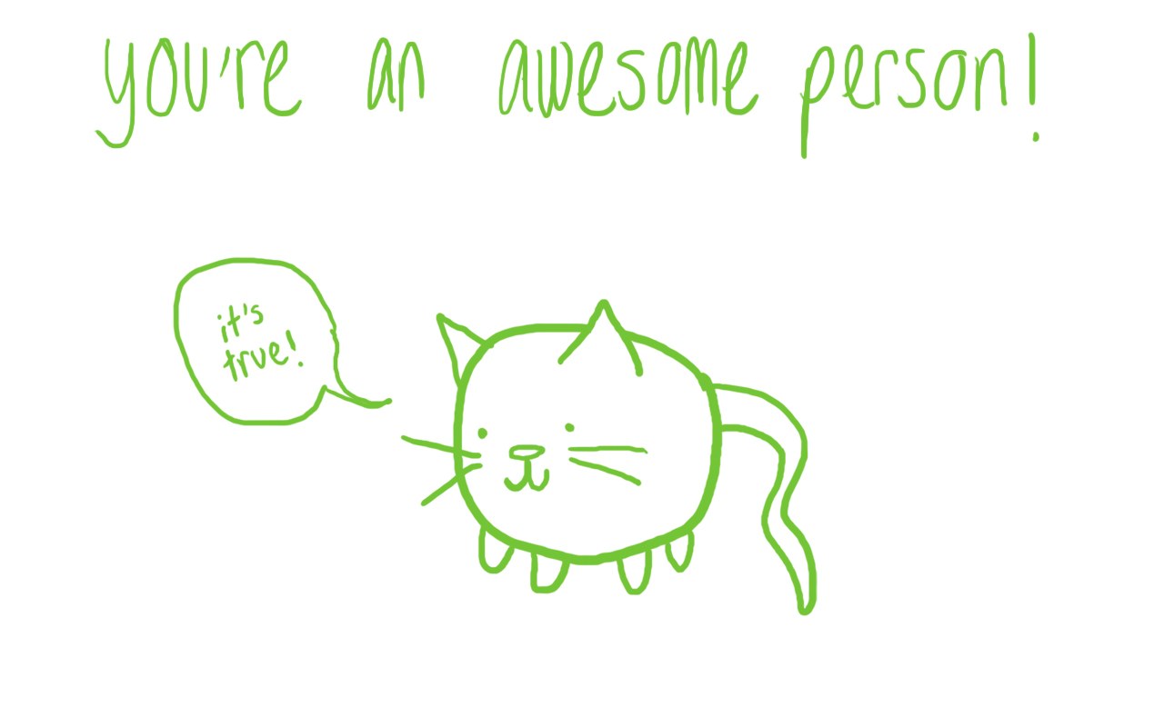 cat says you're awesome