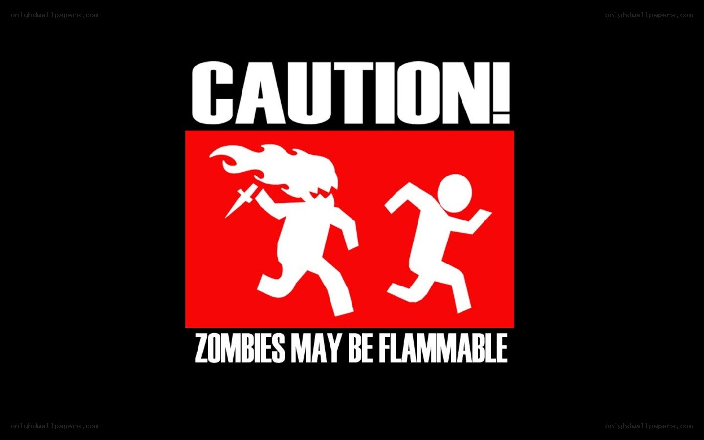 Caution: Zombies May Be Flammable