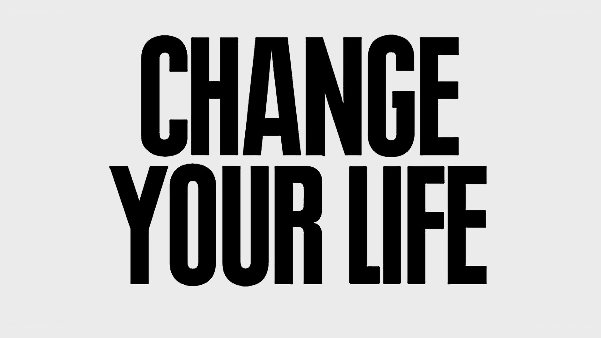 change your life text