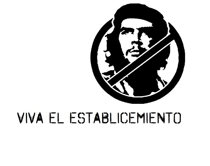 Che Guevara with 'Viva El Establecimiento'