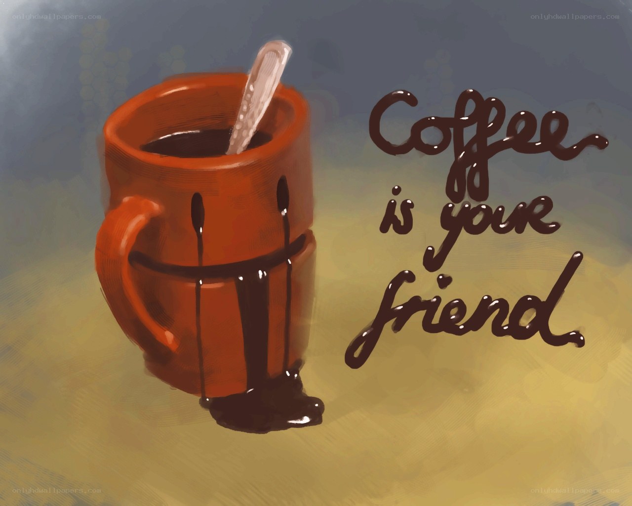 coffee is your friend