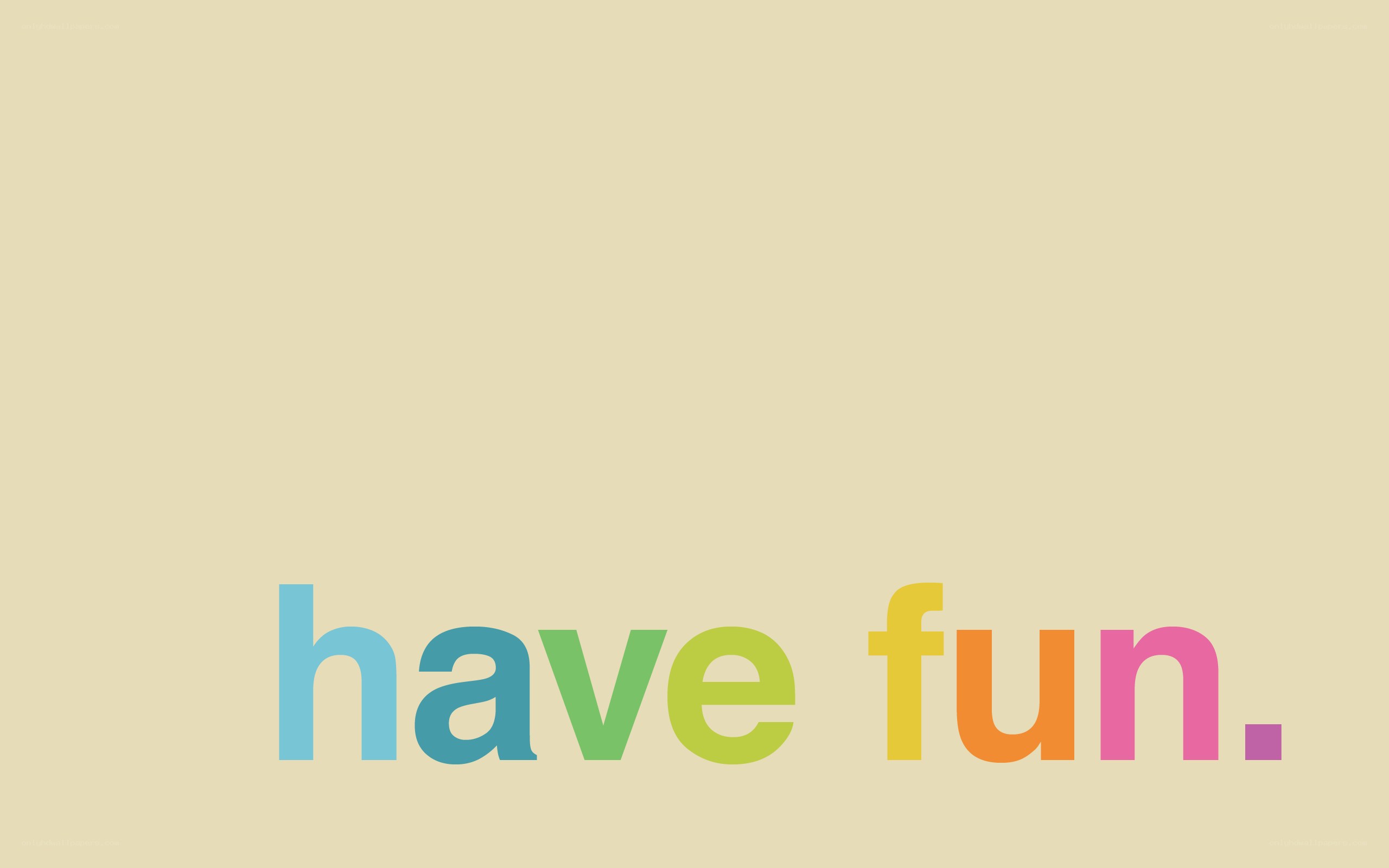 colorful text saying have fun