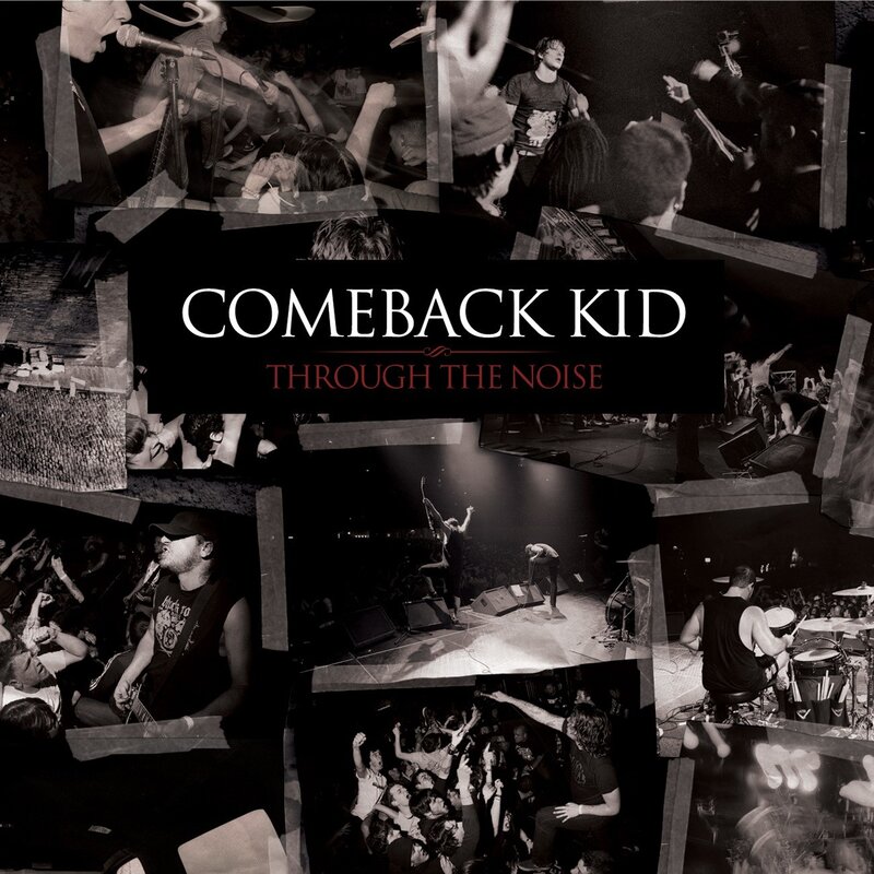 Comeback Kid Through the Noise