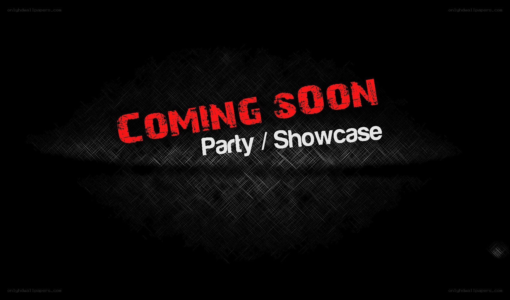 Coming Soon Party Showcase