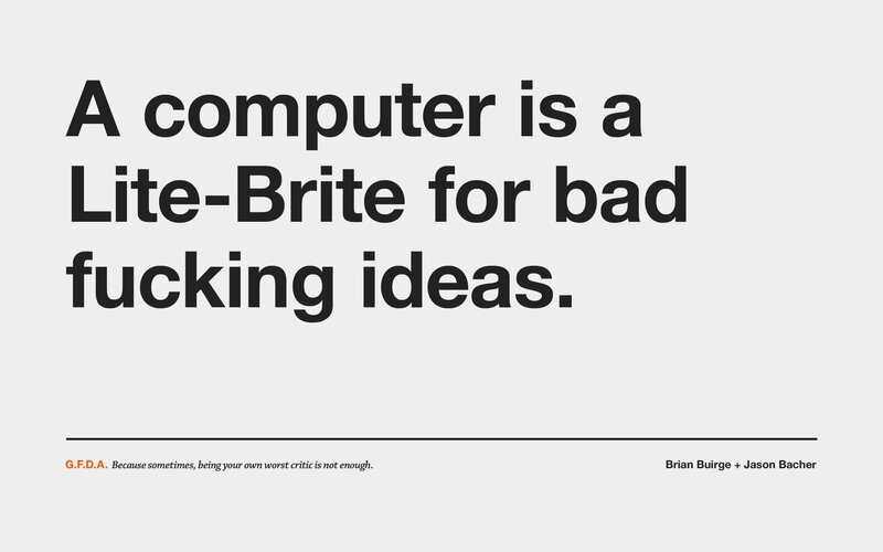 computer as bad idea tool