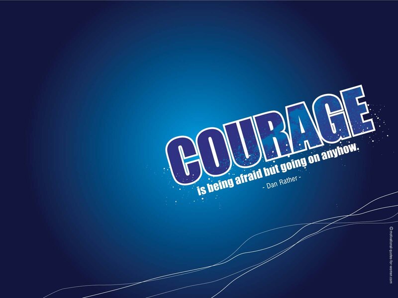 Courage quote wallpaper