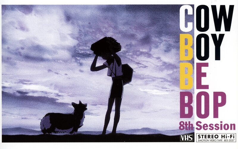 Cowboy Bebop 8th Session