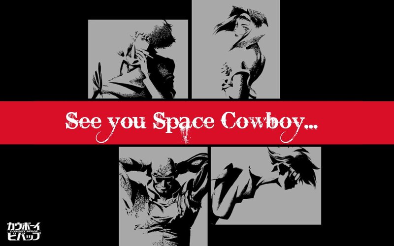 Cowboy Bebop farewell