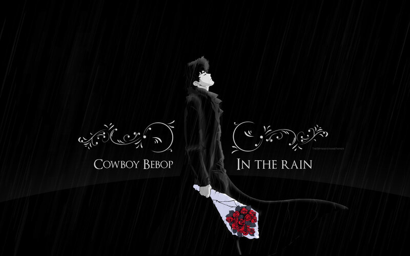 Cowboy Bebop in the Rain