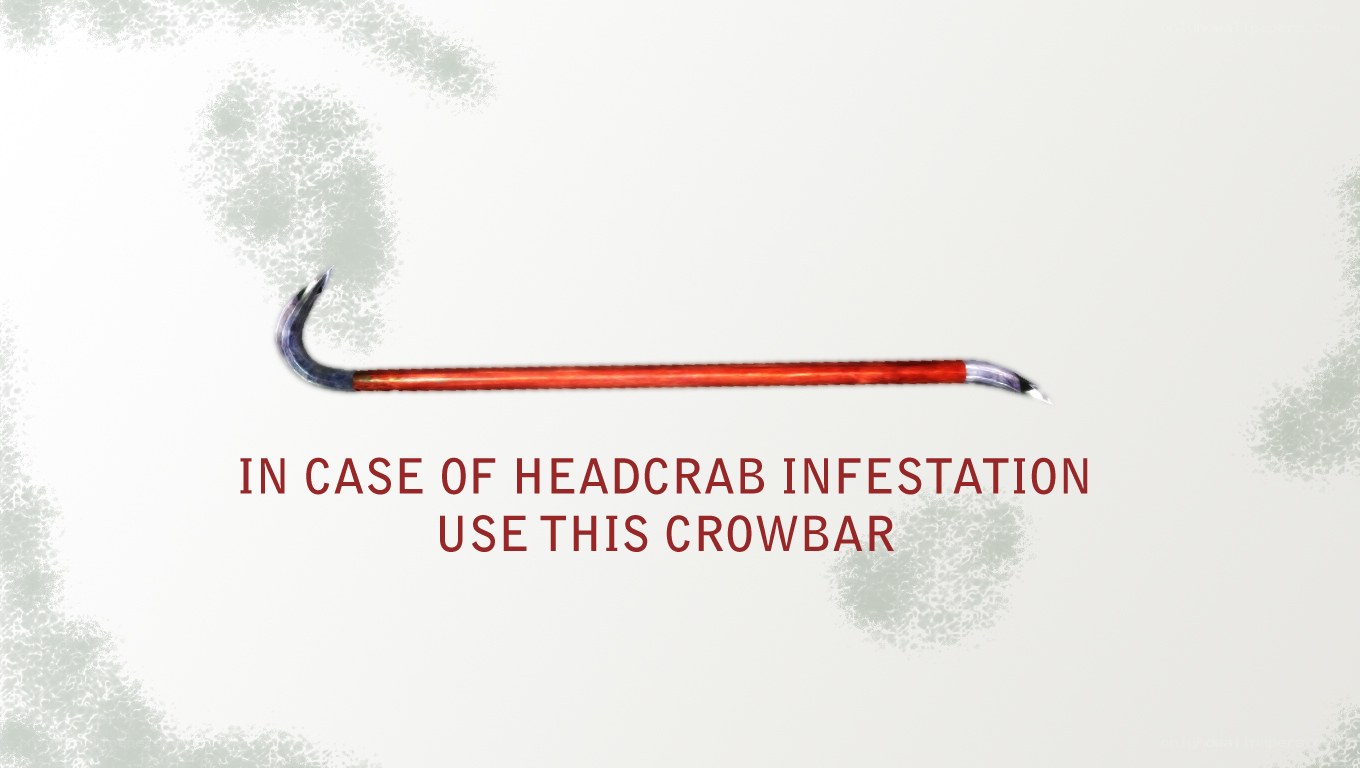 crowbar for headcrab infestation