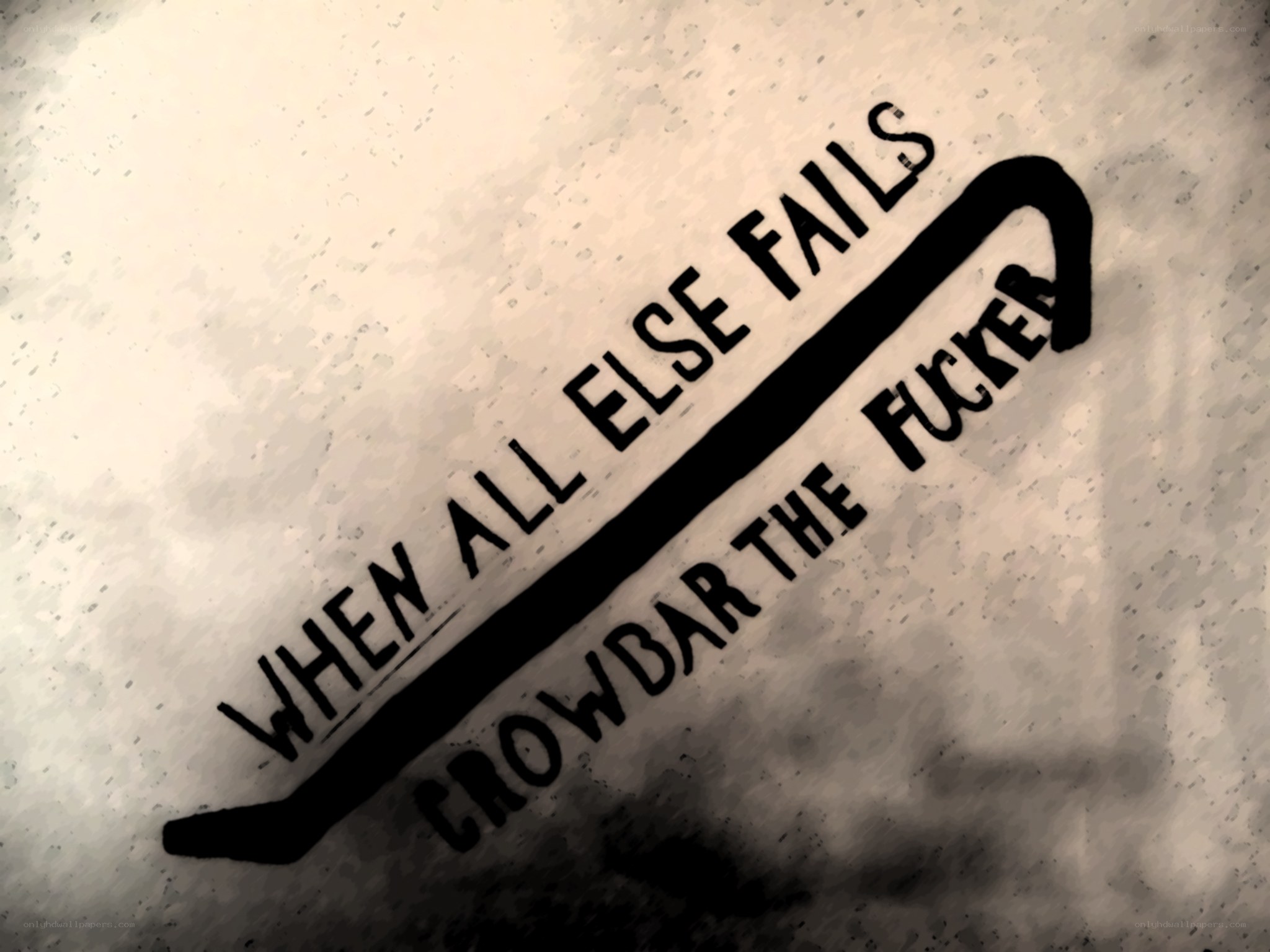Crowbar quote graffiti
