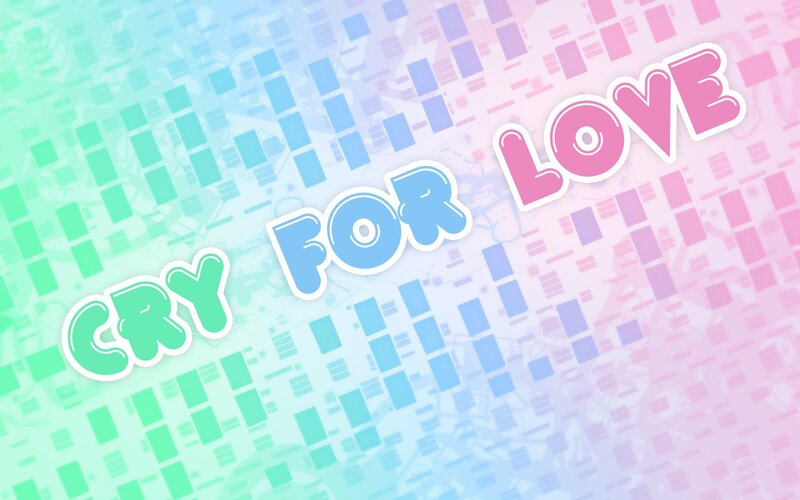 Cry For Love text art