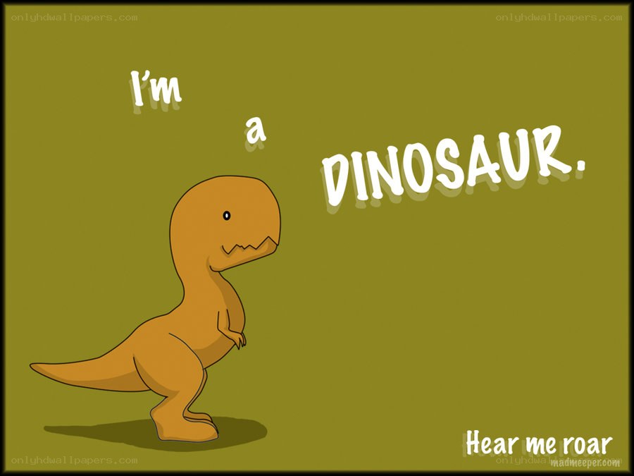 cute dinosaur saying I'm a dinosaur