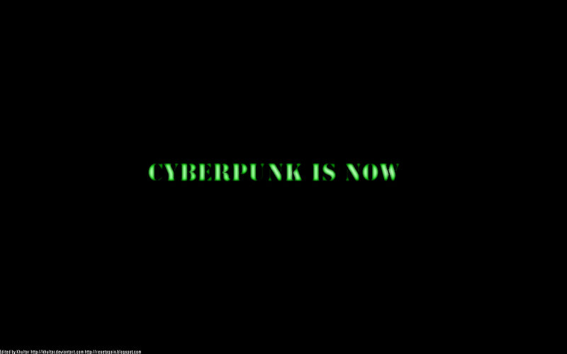 cyberpunk is now text