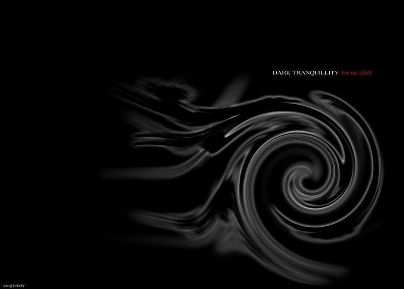 Dark Tranquility Focus Shift