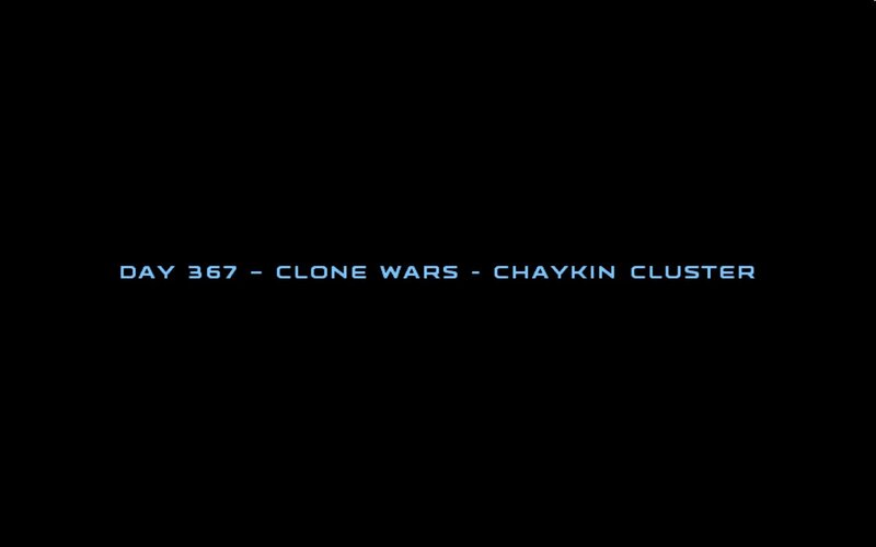 Day 367 - Clone Wars - Chaykin Cluster