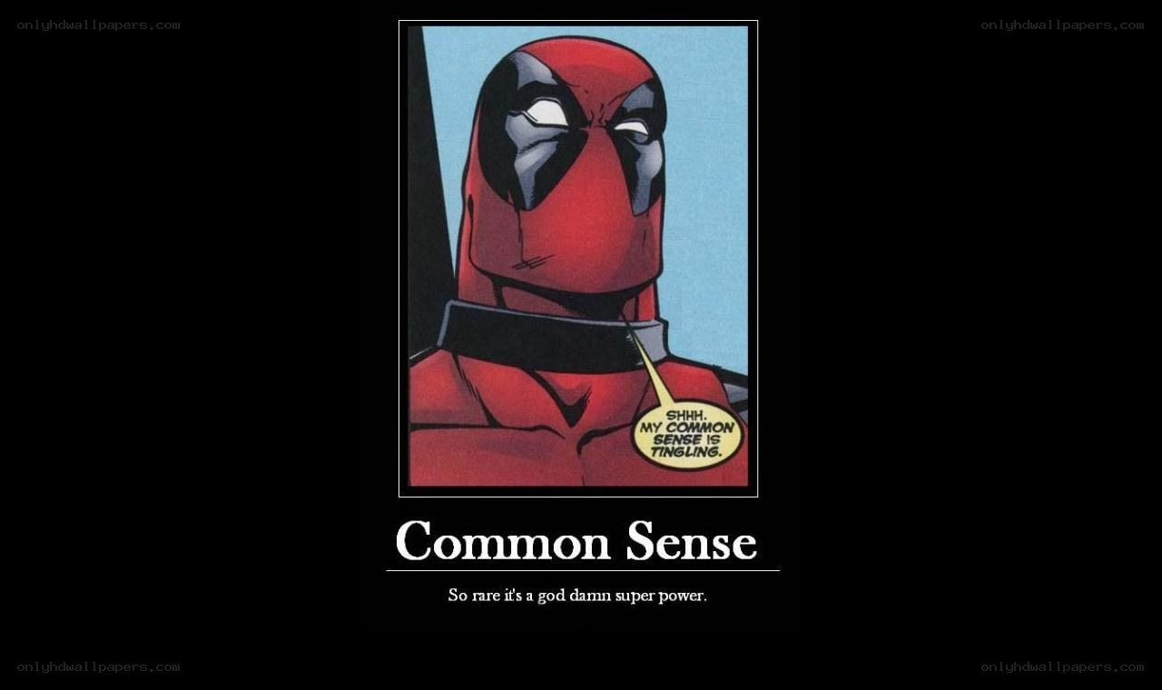 Deadpool on common sense