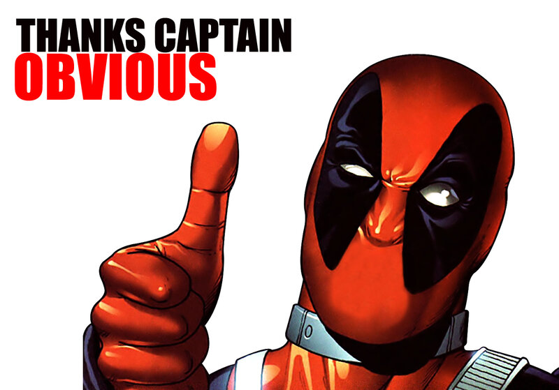 Deadpool thanks Captain Obvious