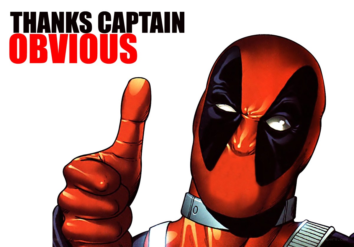 Deadpool thanks Captain Obvious