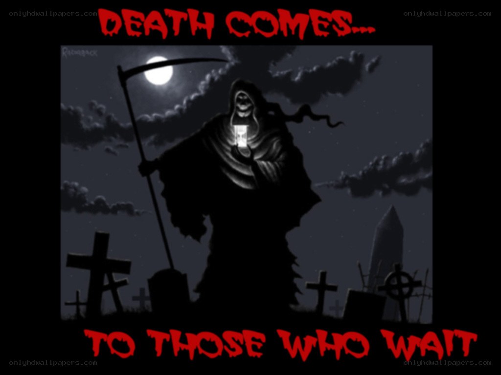 Death Comes to Those Who Wait