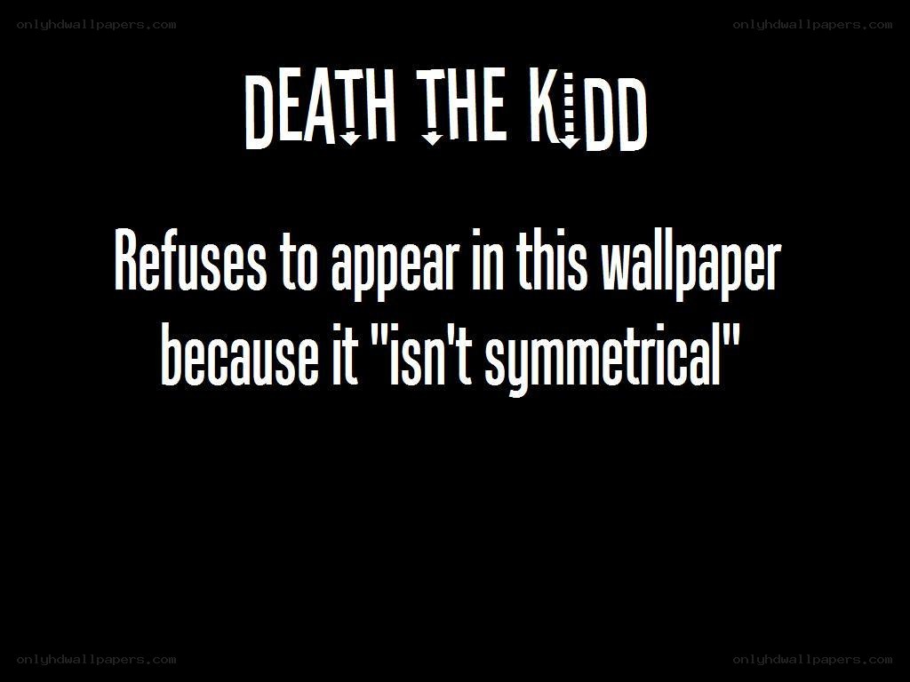 Death the Kid refuses to appear
