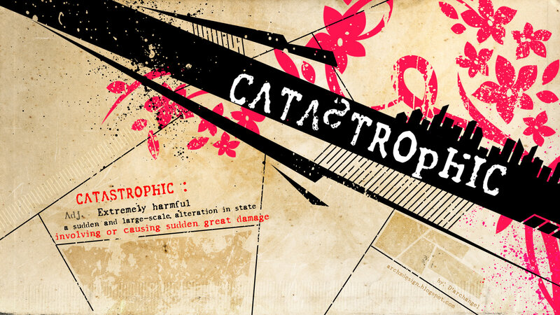 Definition of Catastrophic