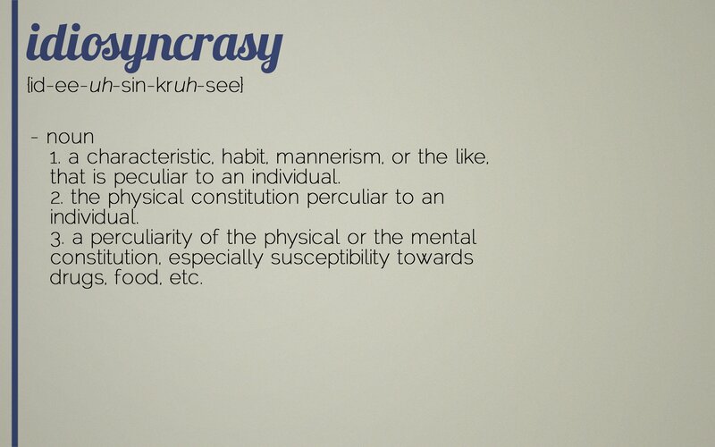 Definition of Idiosyncrasy