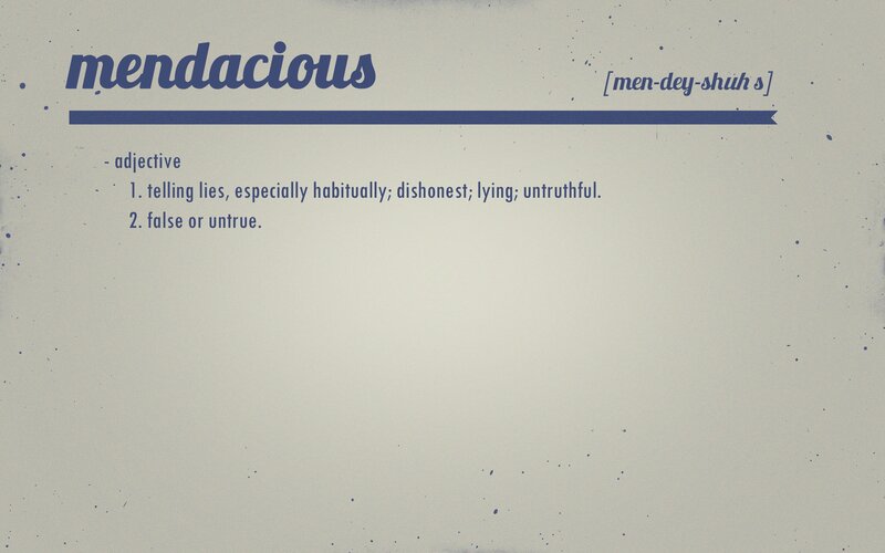 Definition of Mendacious