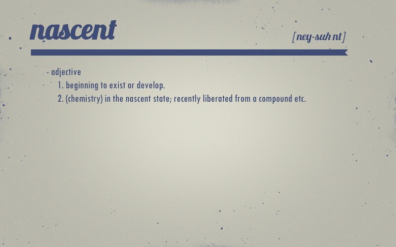 Definition of Nascent