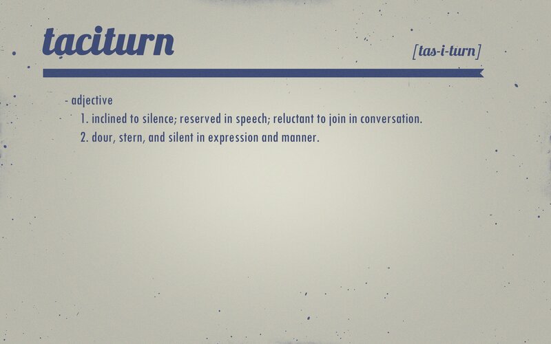 Definition of Taciturn