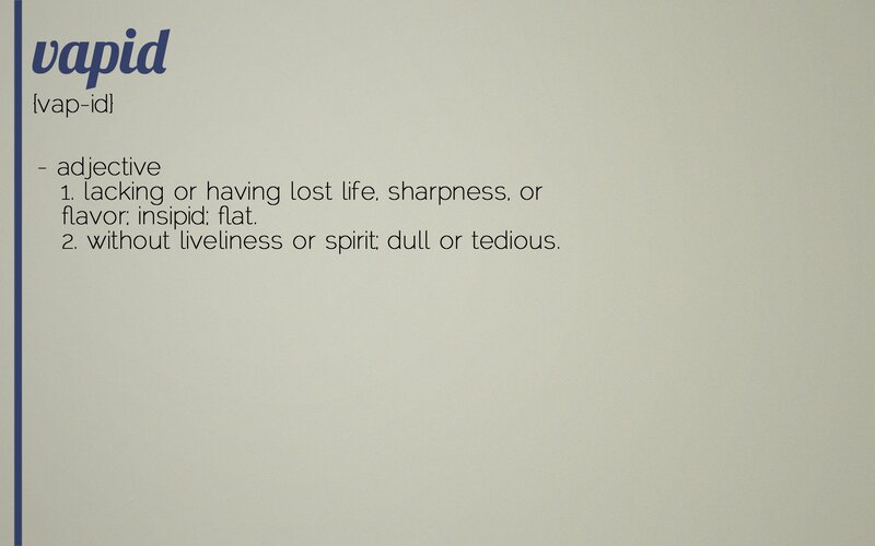 Definition of the Word Vapid