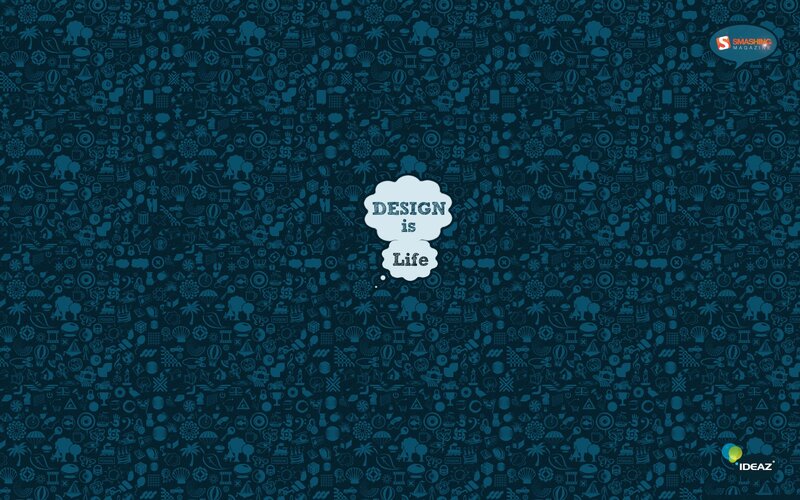 Design is Life wallpaper