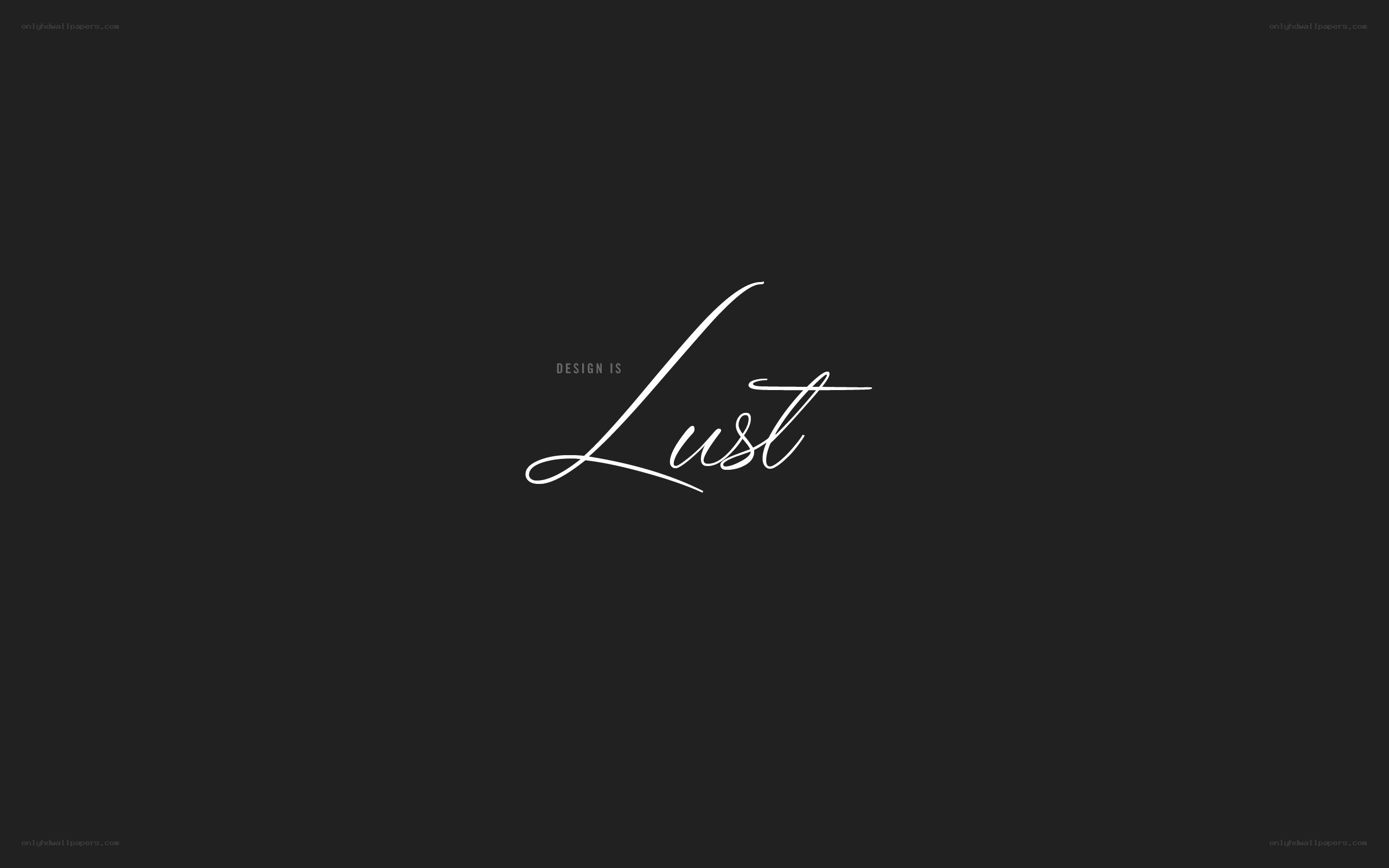 Design is Lust