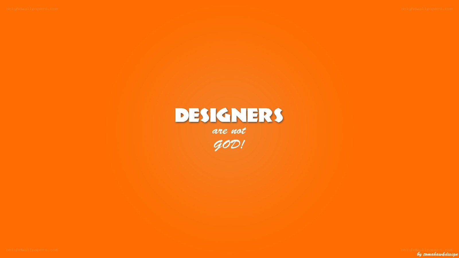 Designers Are Not God