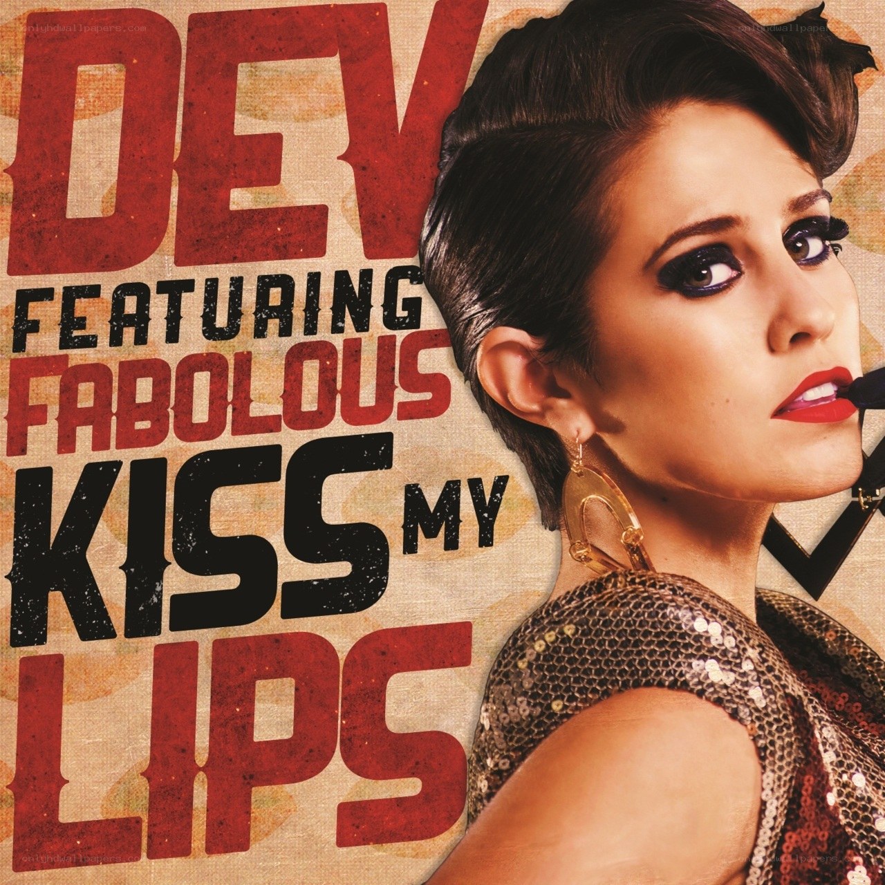 Dev featuring Fabolous Kiss My Lips