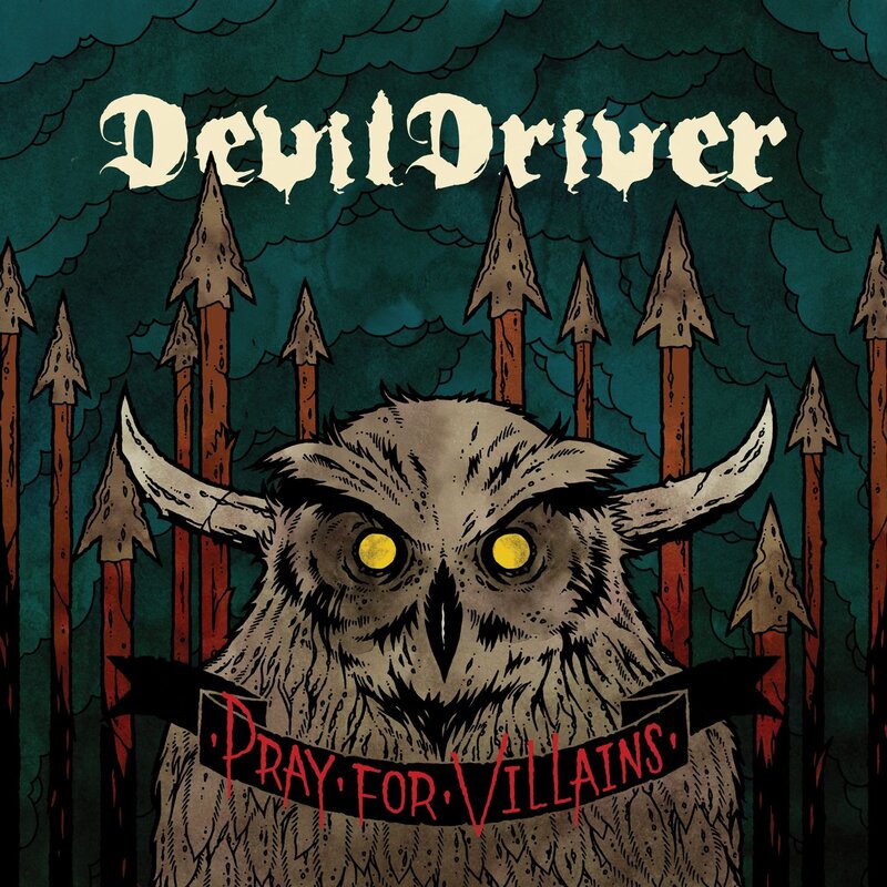 DevilDriver - Pray for Villains