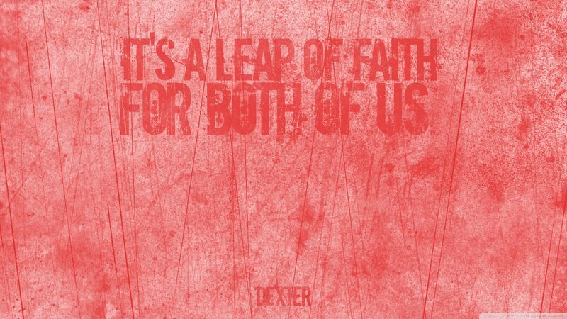 Dexter quote wallpaper