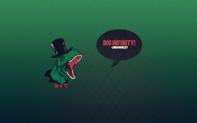 dinosaur in top hat saying dig infinity