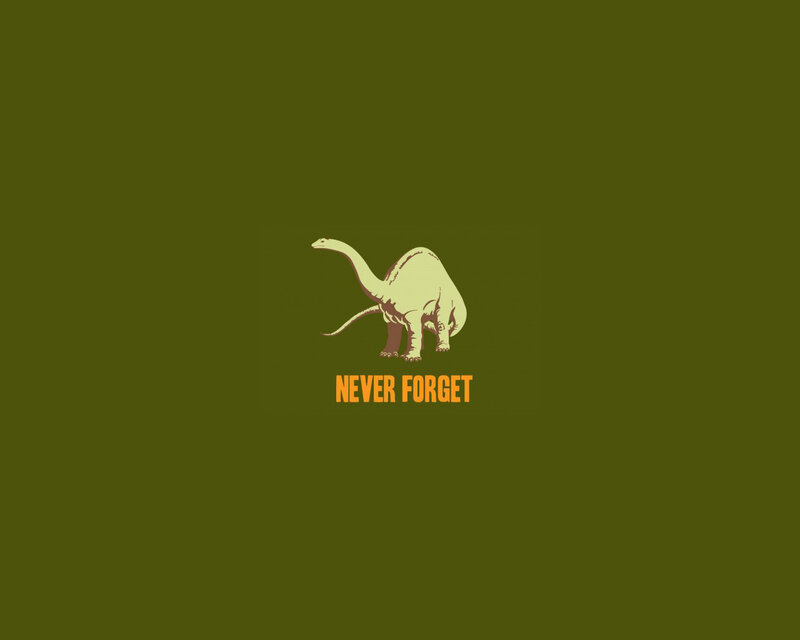 Dinosaur Never Forget