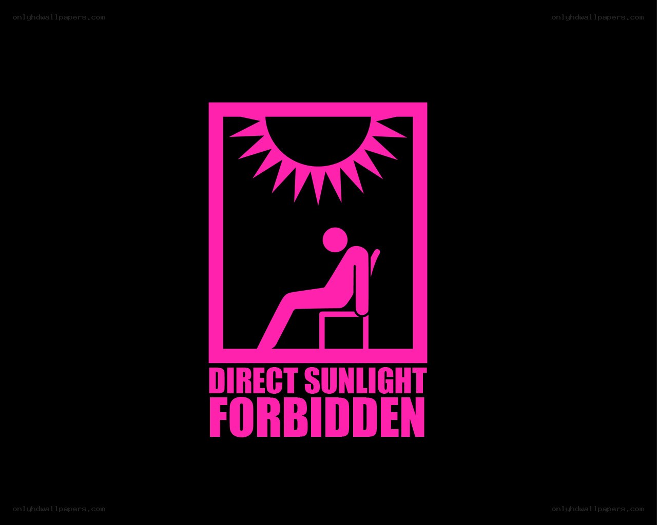 Direct Sunlight Forbidden