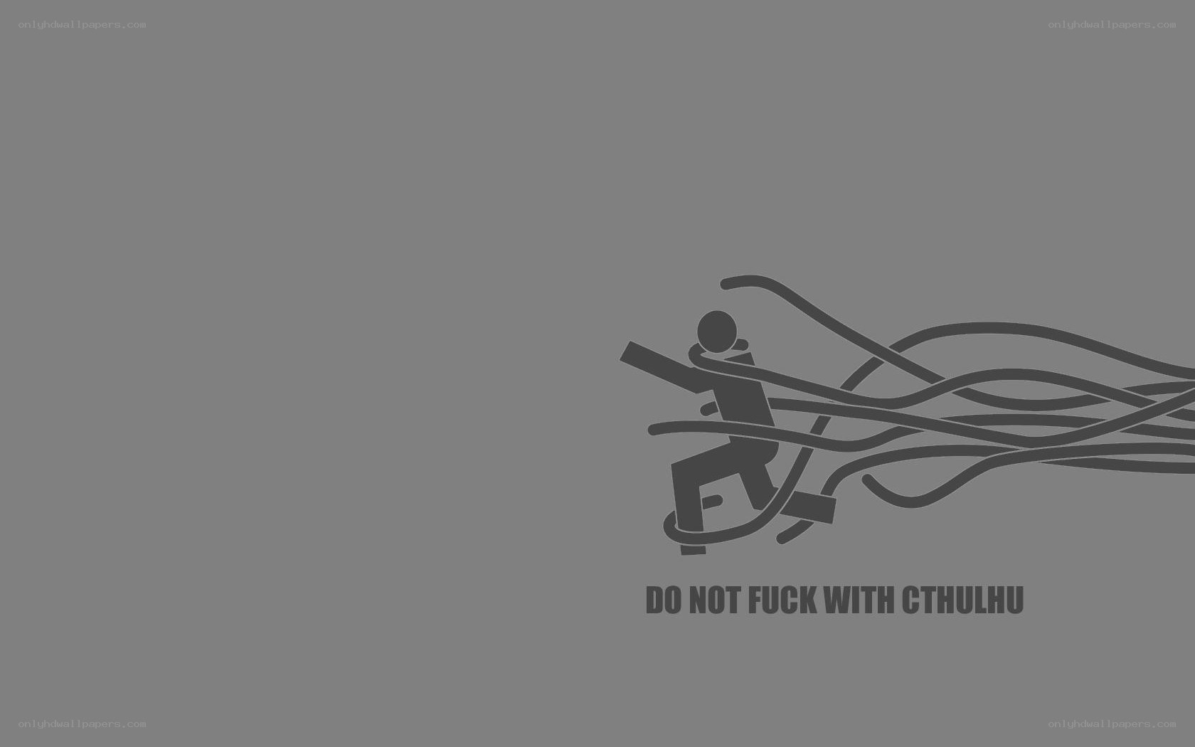 do not fuck with cthulhu