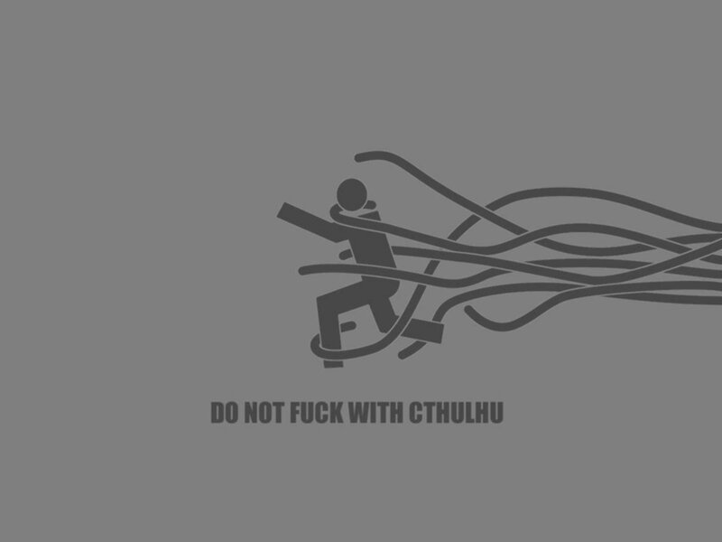 Do Not Fuck With Cthulhu