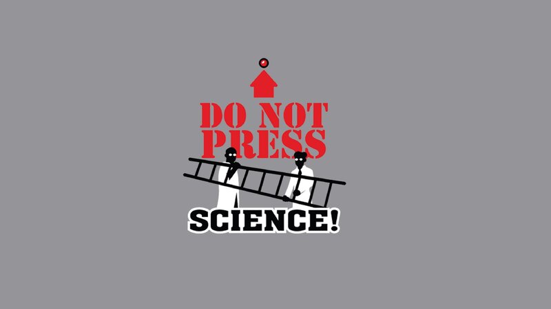 Do Not Press Science