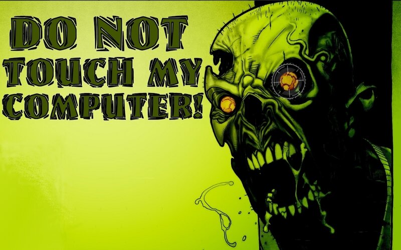 Do Not Touch My Computer