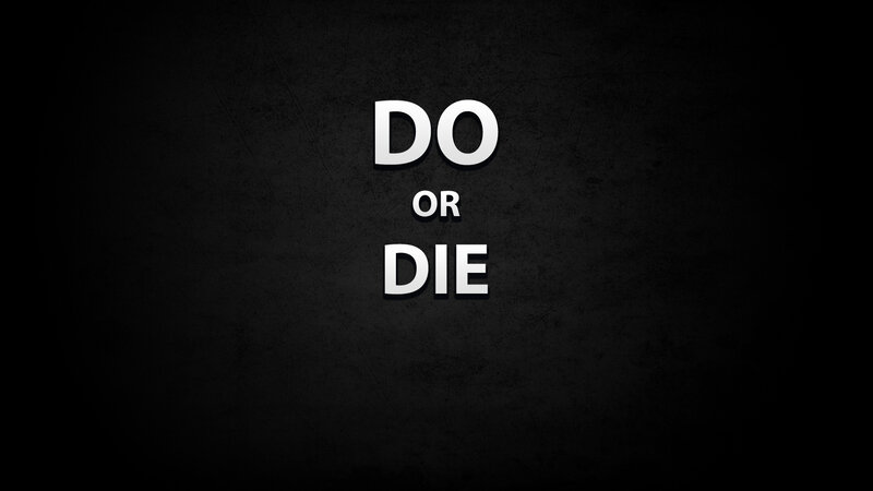 Do or Die text on dark background