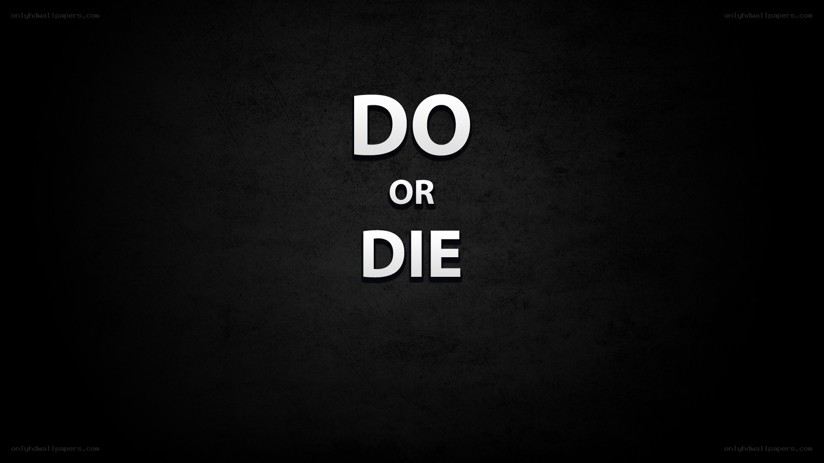 Do or Die text on dark background