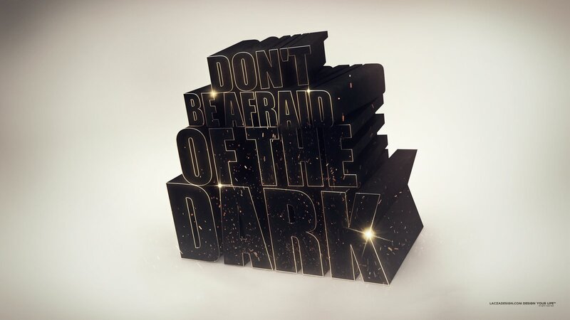 Don't Be Afraid of the Dark