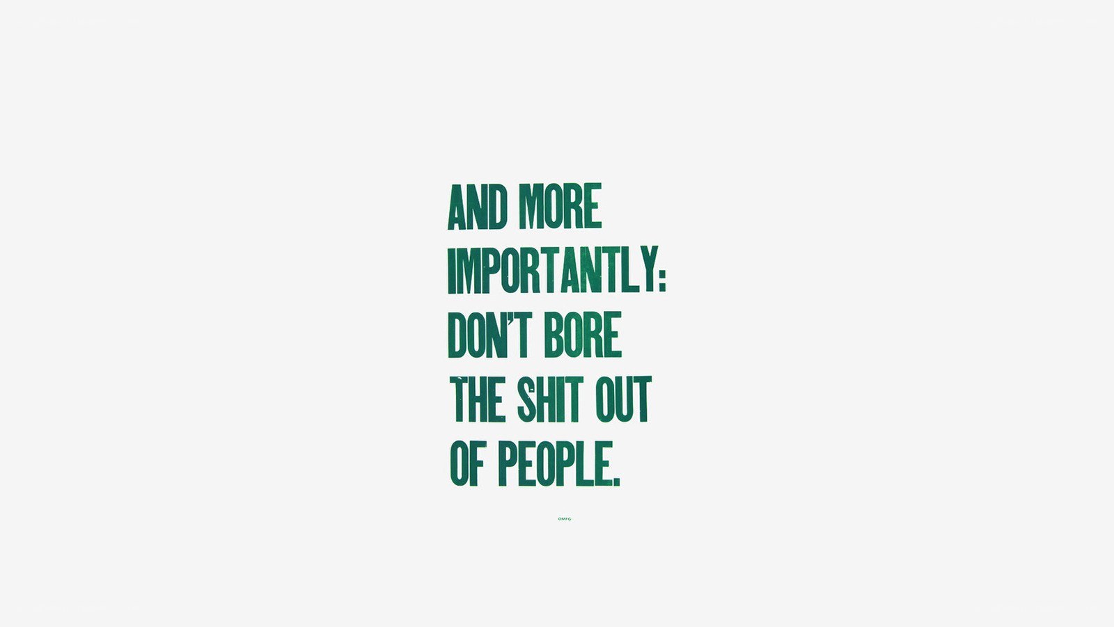 don't bore people quote