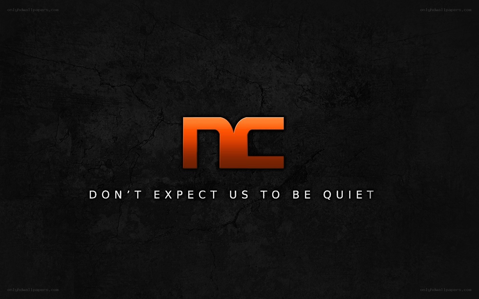 don't expect us to be quiet