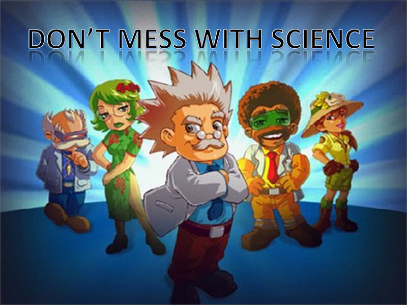 Don't Mess With Science
